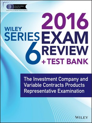 cover image of Wiley Series 6 Exam Review 2016 + Test Bank